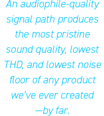 Audiophile-Quality Signal Path